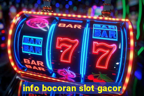 info bocoran slot gacor