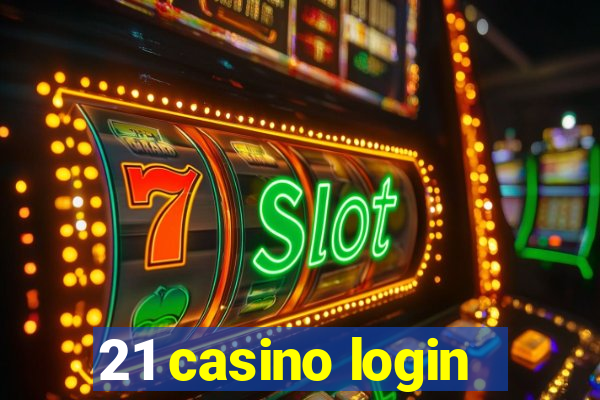 21 casino login