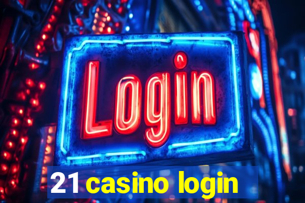 21 casino login