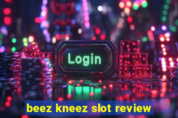 beez kneez slot review