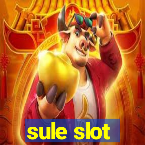 sule slot