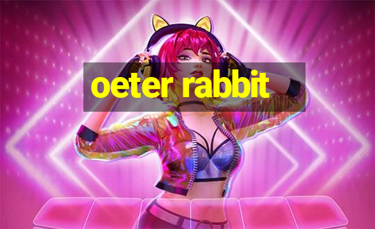 oeter rabbit