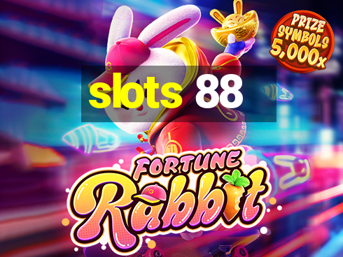 slots 88