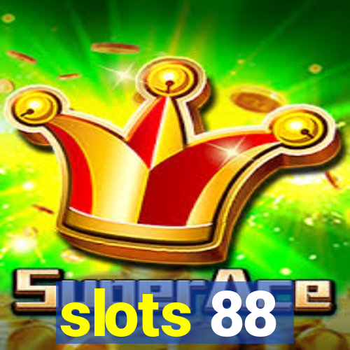 slots 88