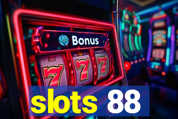 slots 88