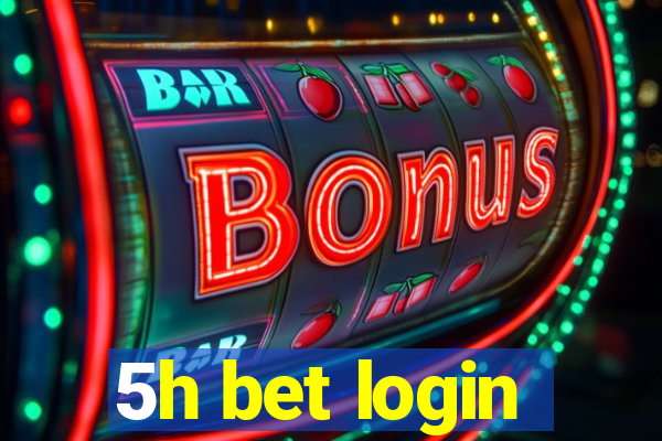 5h bet login