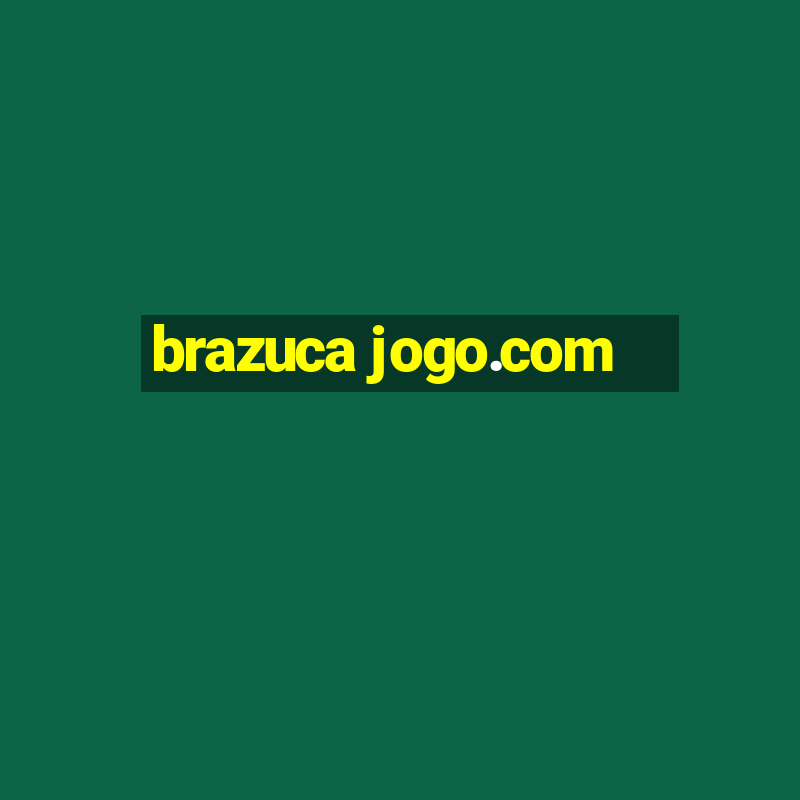 brazuca jogo.com