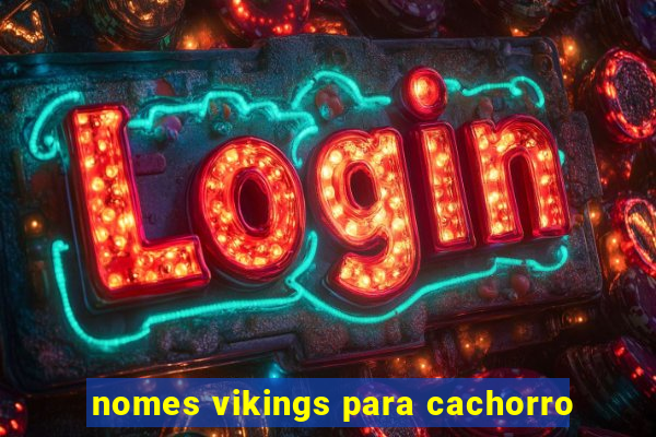 nomes vikings para cachorro