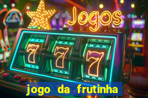 jogo da frutinha com deposito de 1 real