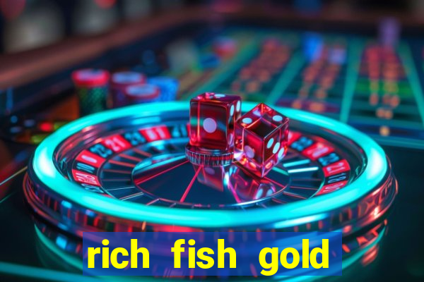 rich fish gold mine win slots