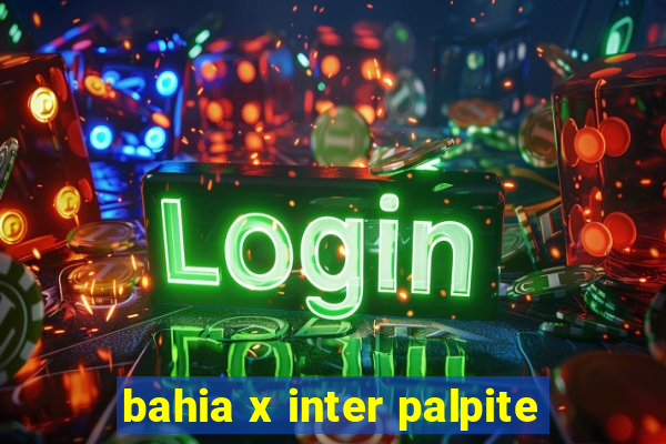 bahia x inter palpite