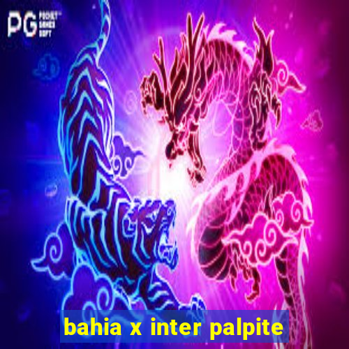 bahia x inter palpite