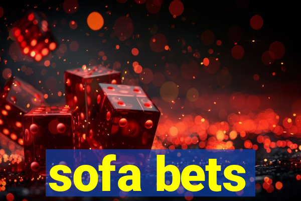 sofa bets