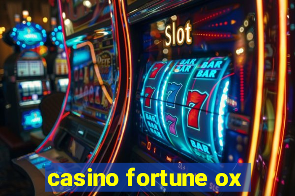 casino fortune ox