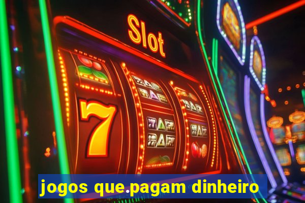 jogos que.pagam dinheiro