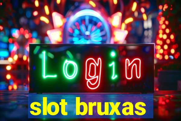 slot bruxas