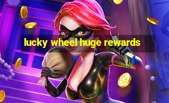 lucky wheel huge rewards