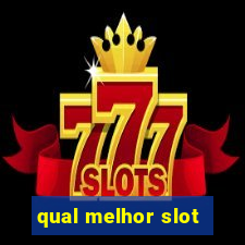 qual melhor slot