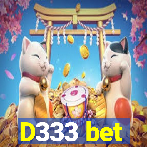 D333 bet