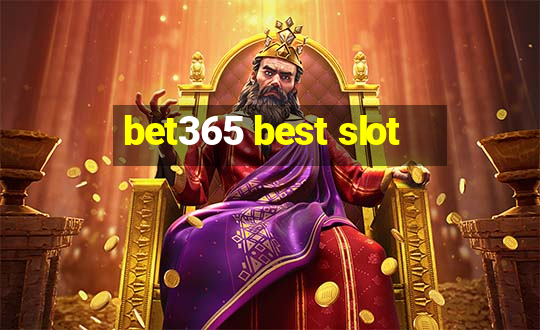 bet365 best slot