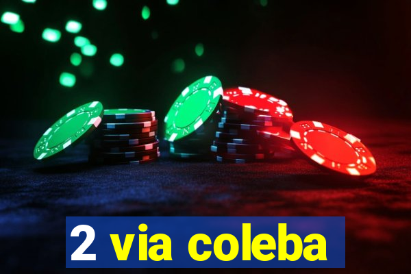 2 via coleba