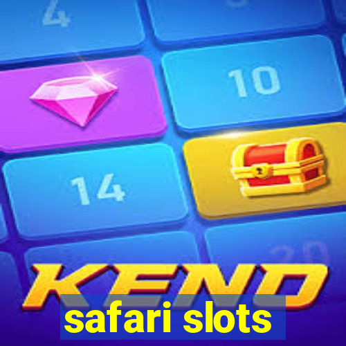 safari slots