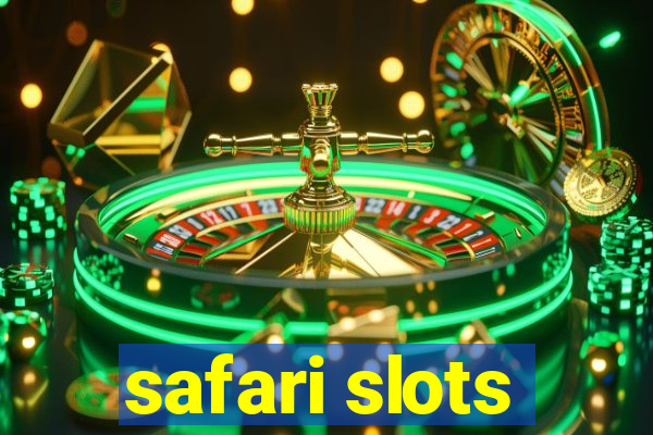 safari slots