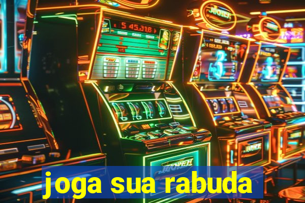 joga sua rabuda