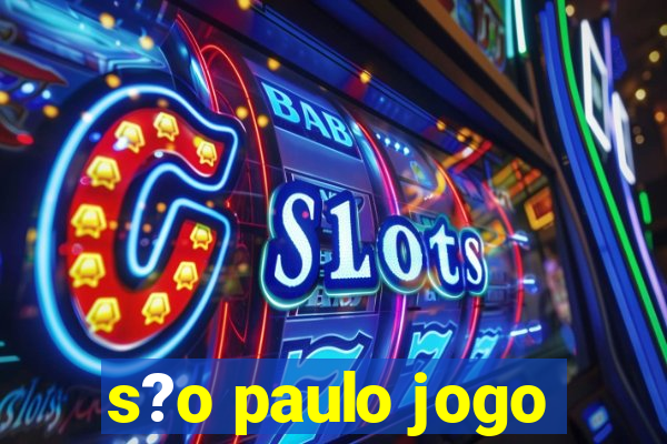 s?o paulo jogo