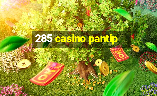 285 casino pantip