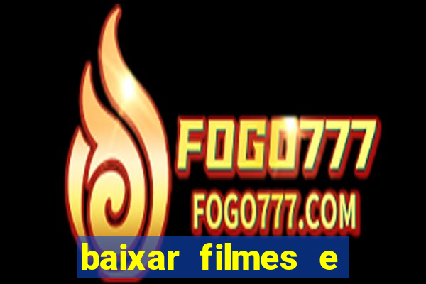 baixar filmes e serie mp4