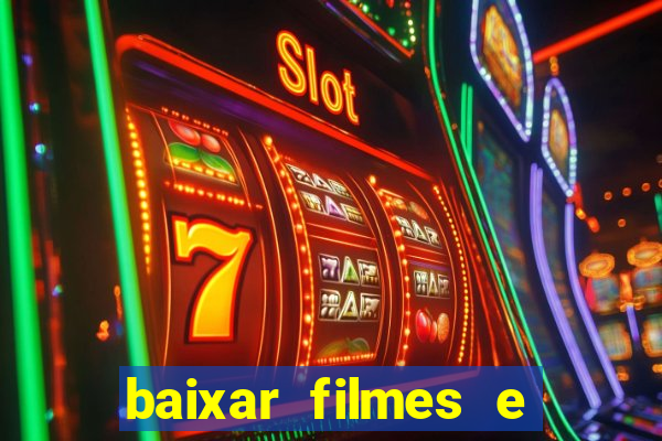 baixar filmes e serie mp4