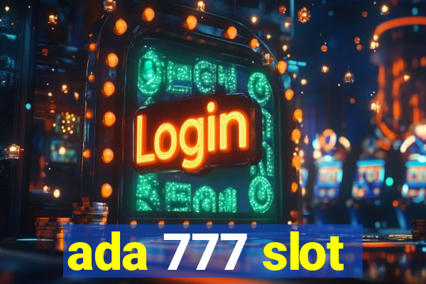 ada 777 slot