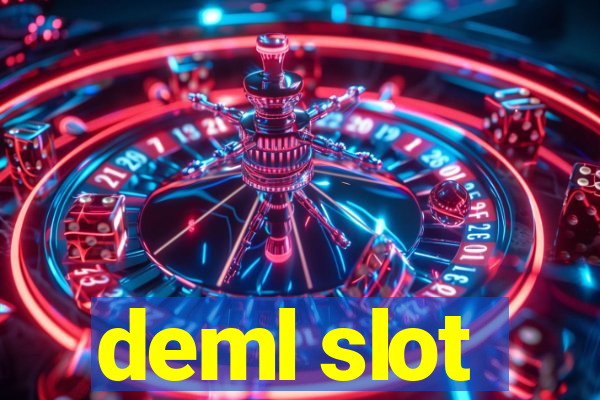 deml slot