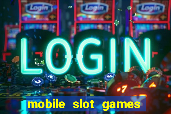 mobile slot games no deposit