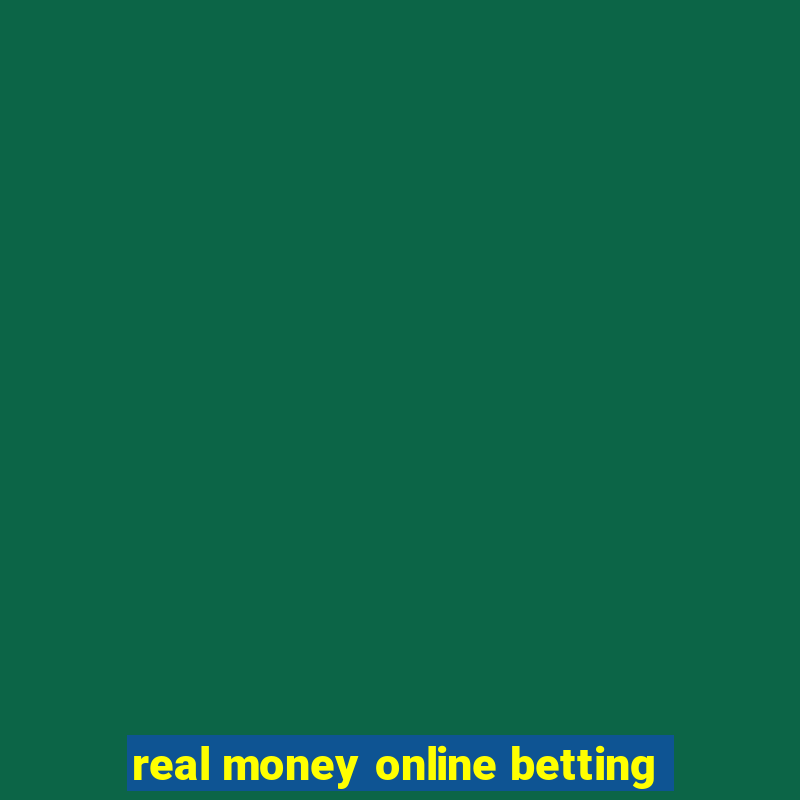 real money online betting