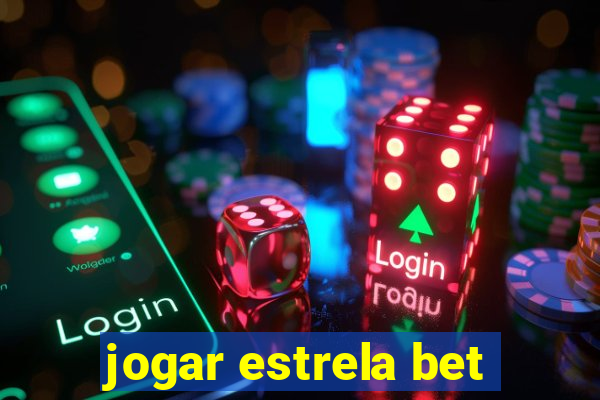 jogar estrela bet