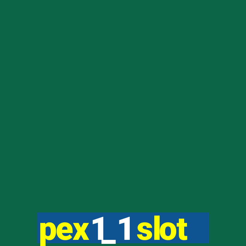 pex1_1 slot