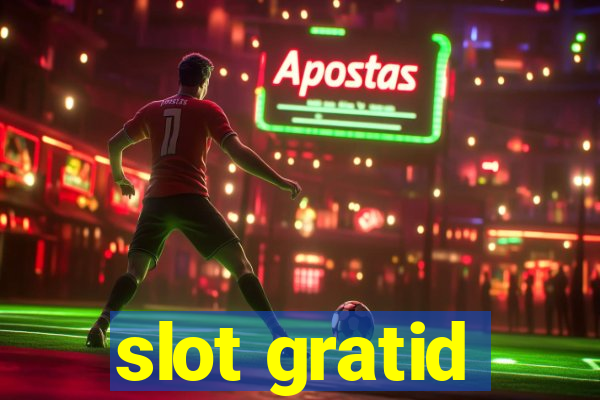 slot gratid