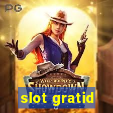 slot gratid