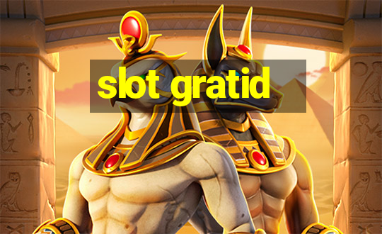 slot gratid