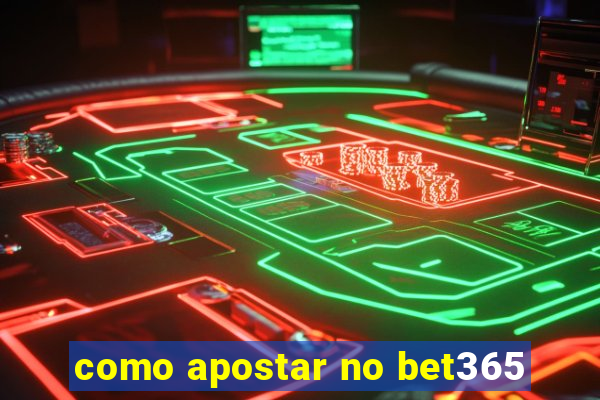 como apostar no bet365