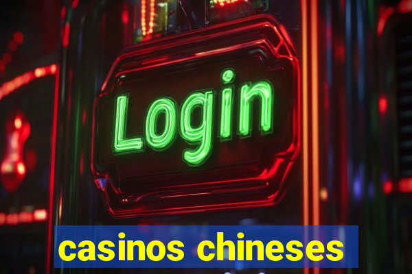 casinos chineses