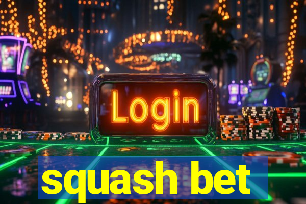 squash bet