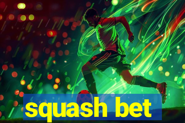 squash bet