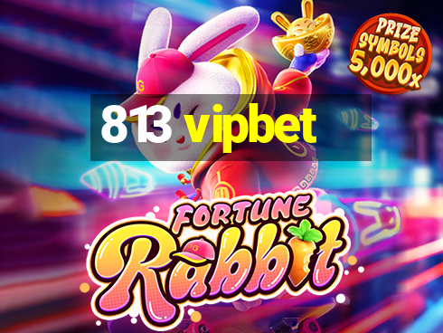 813 vipbet