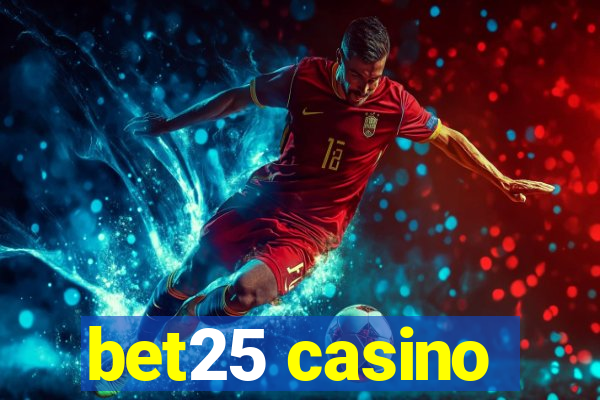 bet25 casino