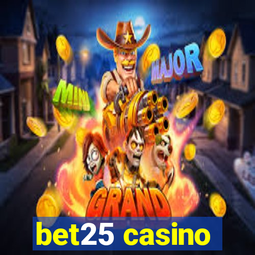 bet25 casino