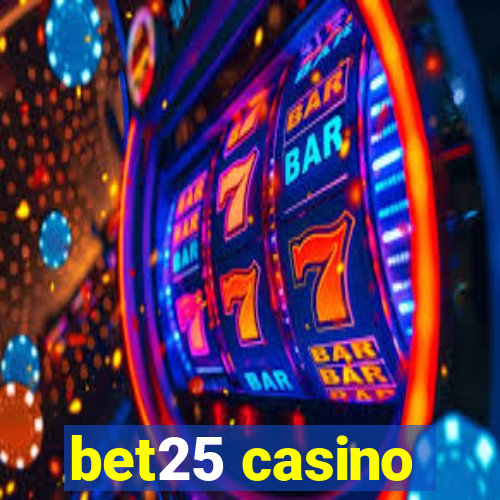 bet25 casino