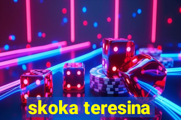 skoka teresina